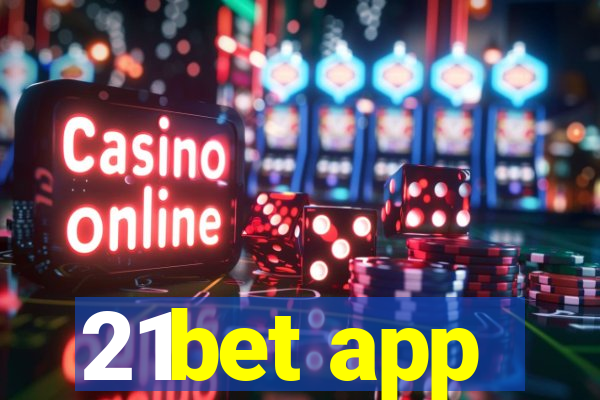 21bet app